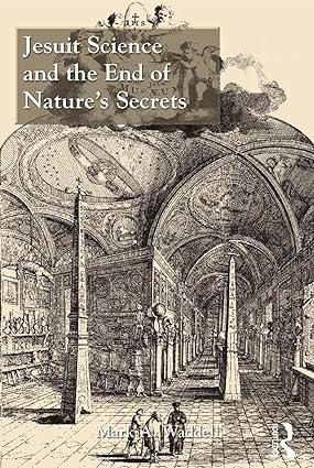 Jesuit Science and the End of Nature's Secrets - Orginal Pdf